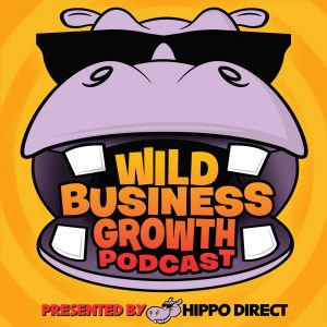 Wild Business Growth Podcast Hippo Direct Digest