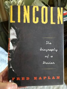 Lincoln The Biography of a Writer by Fred Kaplan