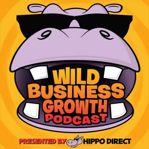 Wild Business Growth Podcast - Presented by Hippo Direct