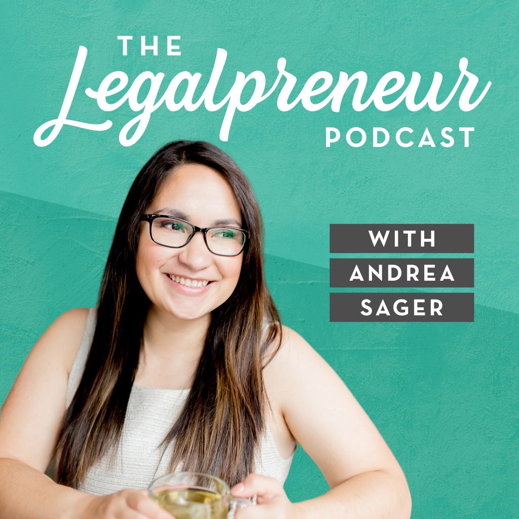 The Legalpreneur Podcast with Andrea Sager
