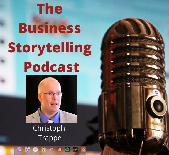The Business Storytelling Podcast with Christoph Trappe