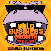Wild Business Growth Podcast – MaxPodcasting